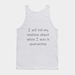 Nephew quarantine Tank Top